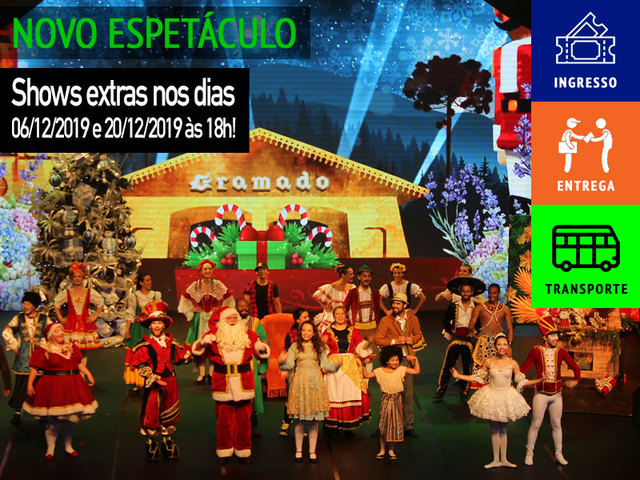 SHOW EXTRA 18H - A Lenda do Bosque de Natal - ingresso + entrega + transporte